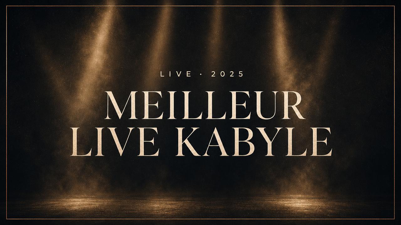 Meilleur live kabyle